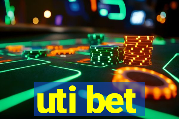 uti bet